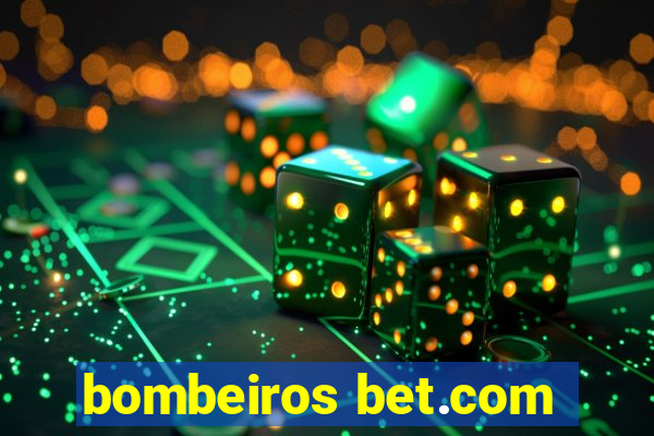 bombeiros bet.com